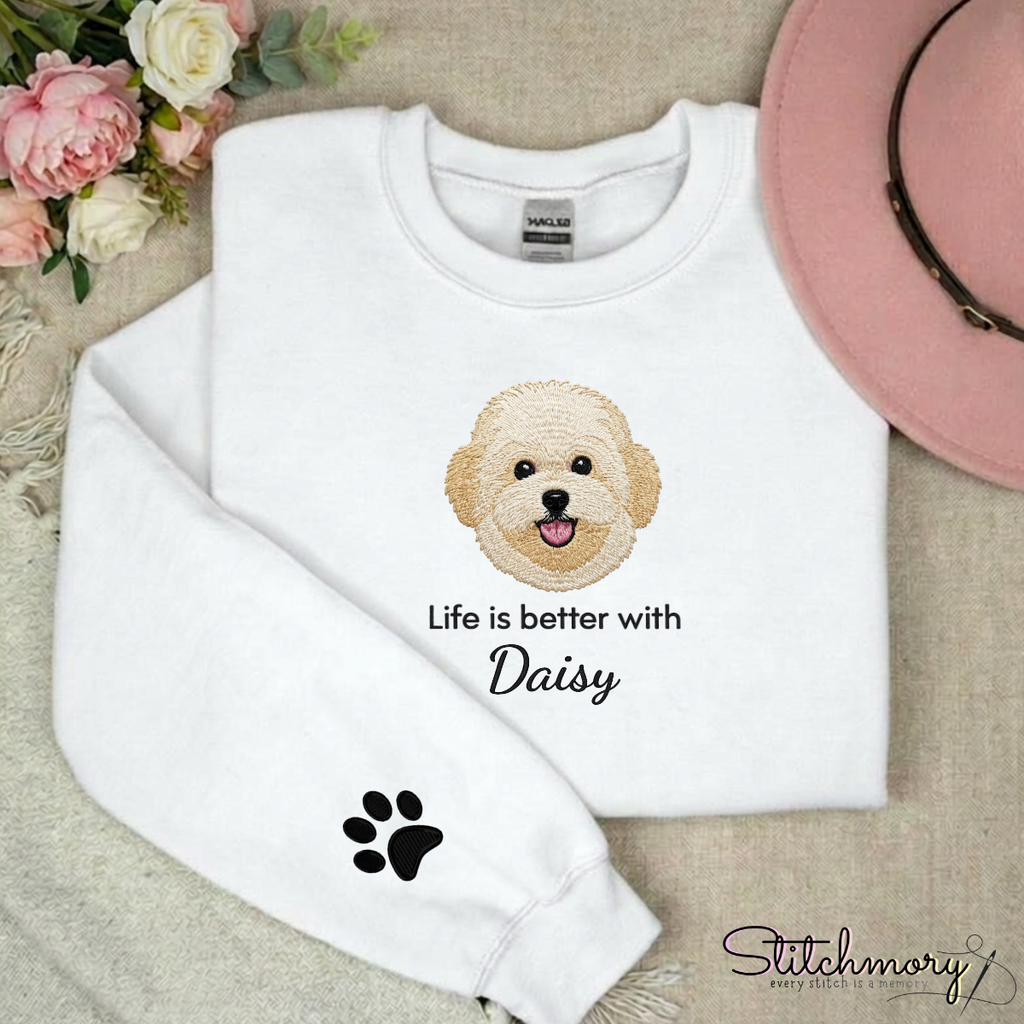 Life Is Better With Custom Dog Sweatshirt, Personalized Embroidered Pet Portrait, Dog Lover Gift, Custom Pet Gifts